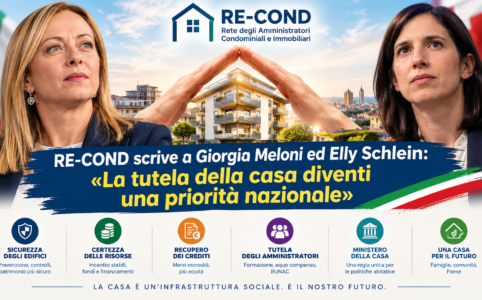 RE-COND scrive a Giorgia Meloni ed Elly Schlein: «La tutela della casa diventi una priorità nazionale»